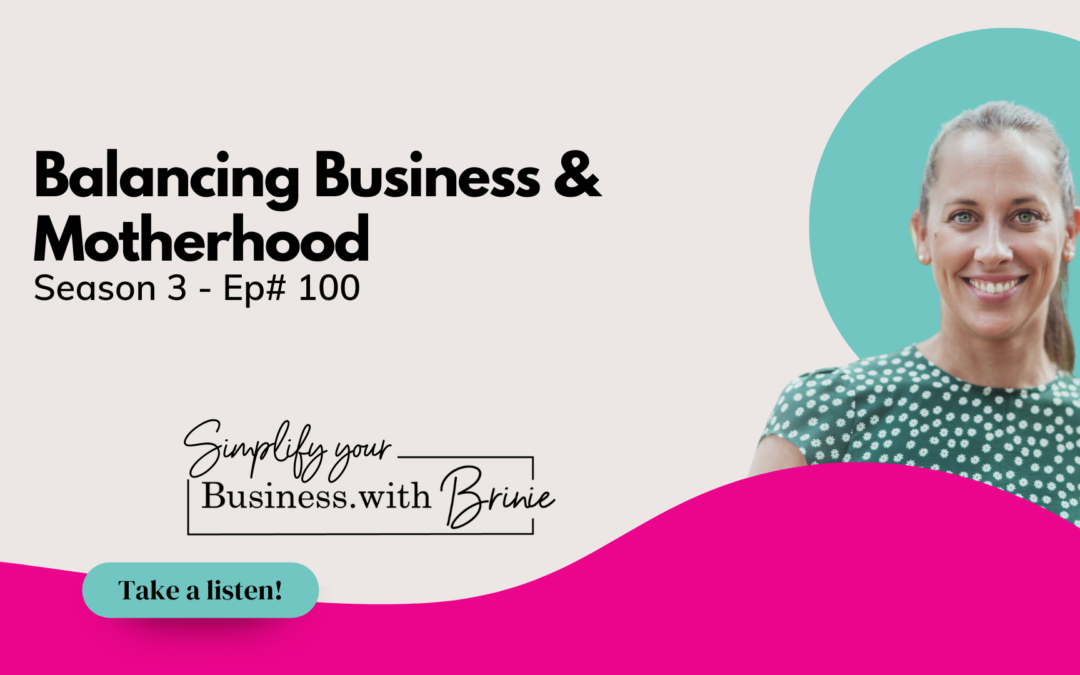 Balancing Business & Motherhood