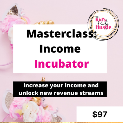 Income Incubator for Kids praty Businesses (2)