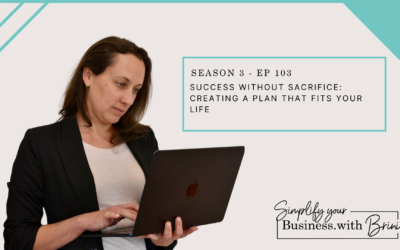 Success Without Sacrifice: Creating a Plan that fits your life