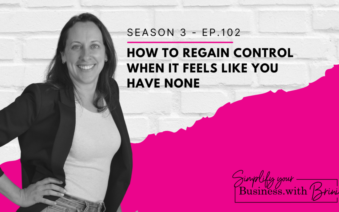 How to regain Control when you feel like you have none