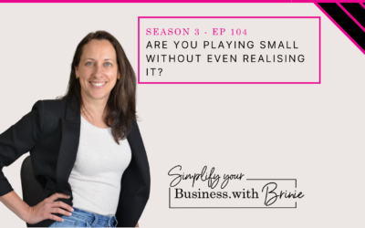 Are you playing small without even realising it?
